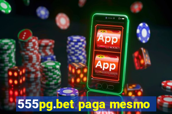 555pg.bet paga mesmo